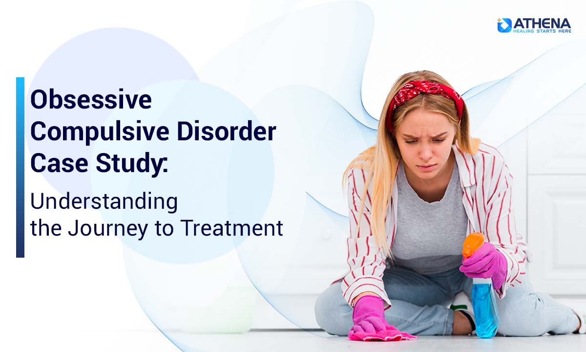 Obsessive Compulsive Disorder Case Study: Understanding the Journey to Treatment