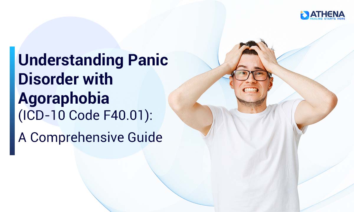 Understanding Panic Disorder with Agoraphobia ICD-10 Code F40.01: A Comprehensive Guide