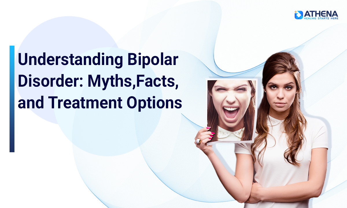 Bipolar Disorder Myths vs Facts: Symptoms, Types & Treatment