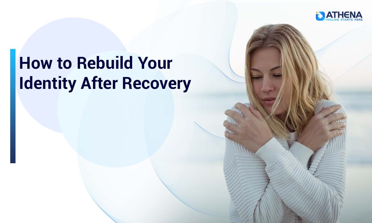 How to Rebuild Your Identity After Recovery