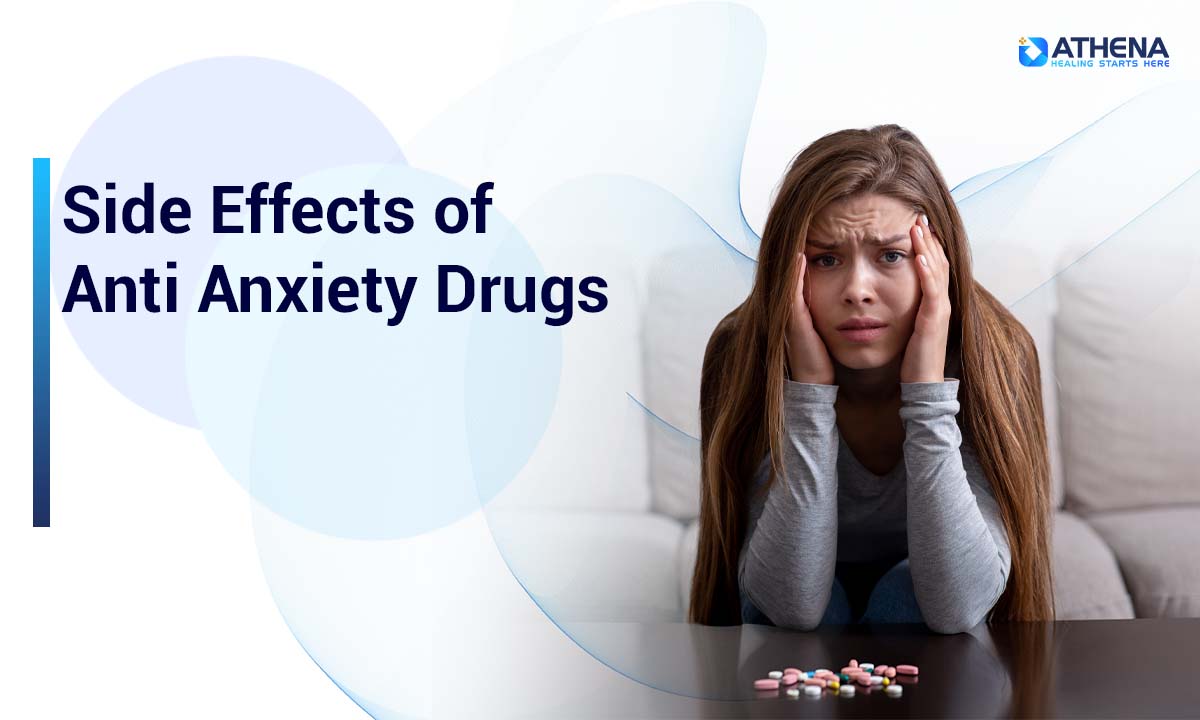 Side effects of anti anxiety drugs