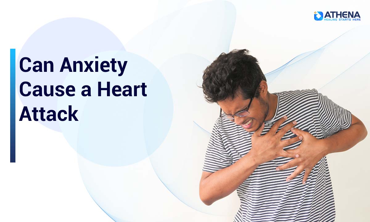 Can Anxiety Cause Heart Attack? Link Between Anxiety and Heart Health