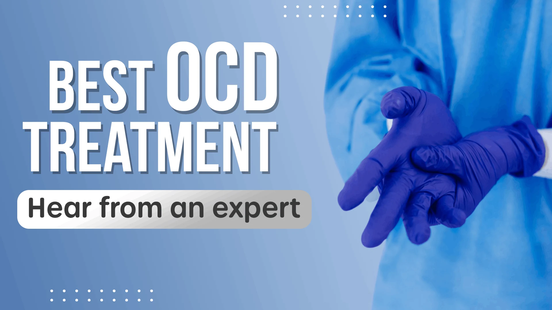 OCD Treatment Explained